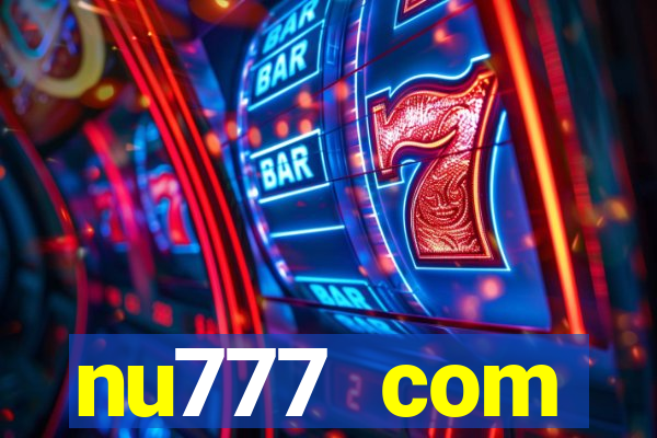 nu777 com plataforma de jogos